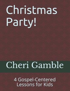 Paperback Christmas Party!: 4 Gospel-Centered Lessons for Kids Book