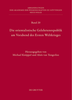 Die Orientalistische Gelehrtenrepublik Am Vorabend Des Ersten Weltkrieges: Der Briefwechsel Zwischen Willi Bang(-Kaup) Und Friedrich Carl Andreas Aus