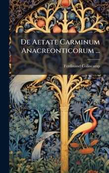 Hardcover De Aetate Carminum Anacreonticorum ... [Latin] Book