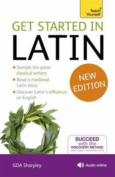 Paperback Get Started in Latin Absolute Beginner Course: The Essential Introduction to Reading, Writing and Understanding a New Language [With CDROM] Book