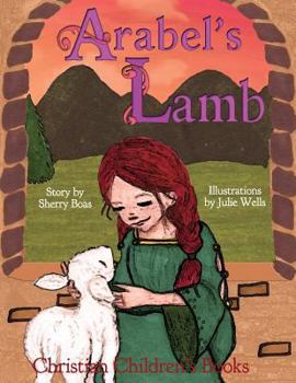 Paperback Christian Children's Books: Arabel's Lamb Book