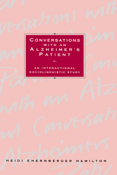 Hardcover Conversations with an Alzheimer's Patient: An Interactional Sociolinguistic Study Book
