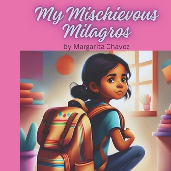 Paperback My Mischievous Milagros Book