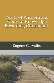 Paperback Pearls of Wisdom and Gems of Knowledge Regarding Christianity Book