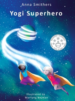 Hardcover Yogi Superhero: A Children's book about yoga, mindfulness and managing busy mind and negative emotions Book