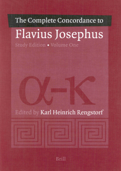 Hardcover A Complete Concordance to Flavius Josephus. Unabridged Study Edition (2 Vols.) Book