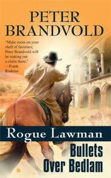 Mass Market Paperback Bullets Over Bedlam: Rogue Lawman Book