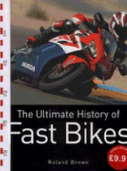 Hardcover The Ultimate History of Fast Bikes by Roland Brown (2004-08-26) Book