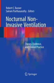 Paperback Nocturnal Non-Invasive Ventilation: Theory, Evidence, and Clinical Practice Book
