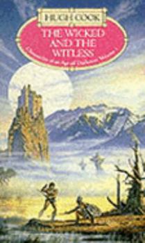 Paperback The Wicked and The Witless: Chronicles of an Age of Darkness: Volume 5 Book