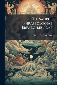 Paperback Thesaurus Phraseologiae Ebraeo-biblicae Book