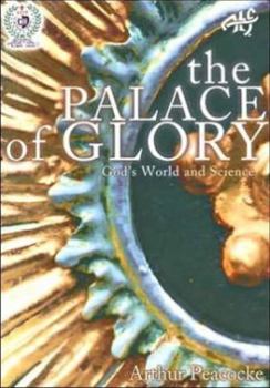 The Palace Of Glory: God's World And Science (Fu Jen Series)