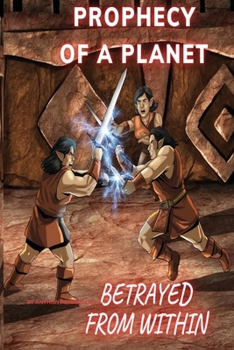 Paperback Prophecy of a Planet: Betrayed from Within Book