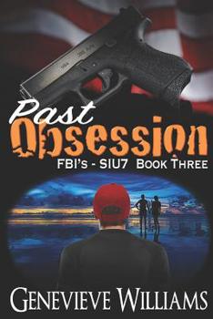 Paperback Past Obsession: FBI's SIU7 Series Book 3 Book