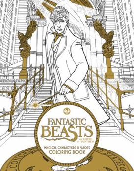 Paperback Fantastic Beasts and Where to Find Them: Magical Characters and Places Coloring Book