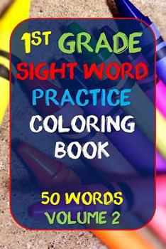 Paperback 1st Grade Sight Word Practice: Coloring Book 50 Words Volume 2 Book