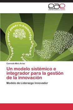 Paperback Un modelo sistémico e integrador para la gestión de la innovación [Spanish] Book