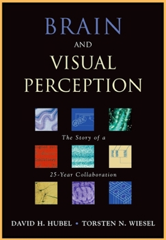 Hardcover Brain and Visual Perception: The Story of a 25-Year Collaboration Book