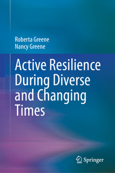 Hardcover Active Resilience During Diverse and Changing Times Book