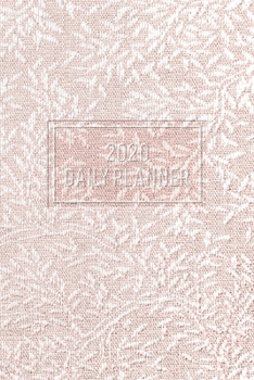Paperback 2020 Daily Planner: Everyday Schedule Full Page A Day: Calendar Schedule Organizer Appointment Journal Notebook Monthly Weekly Daily Hourl Book