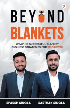 Paperback Beyond Blankets: Weaving Successful Blanket Business Strategies for 2x Growth Book
