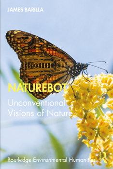 Paperback Naturebot: Unconventional Visions of Nature Book