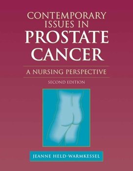 Contemporary Issues in Prostate Cancer: A Nursing Perspective, Second Edition