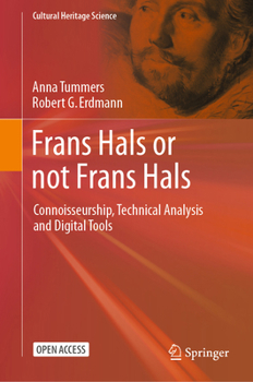 Hardcover Frans Hals or Not Frans Hals: Connoisseurship, Technical Analysis and Digital Tools Book