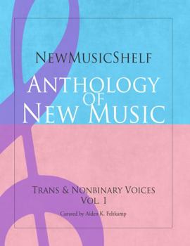 Paperback NewMusicShelf Anthology of New Music: Trans & Nonbinary Voices, Vol. 1 Book