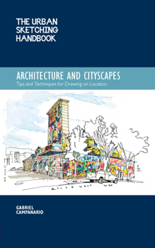 Paperback The Urban Sketching Handbook Architecture and Cityscapes: Tips and Techniques for Drawing on Location Book