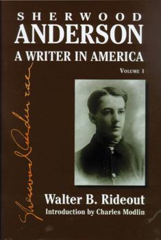 Hardcover Sherwood Anderson: A Writer in America, Volume 1 Book