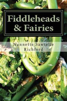 Paperback Fiddleheads & Fairies: Fiddlehead Recipes Book