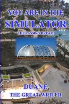 Paperback You Are in the Simulator the Passing Dream Book