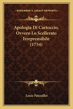 Paperback Apologia Di Cartoccio, Ovvero Lo Scellerato Irreprensibile (1734) [Italian] Book