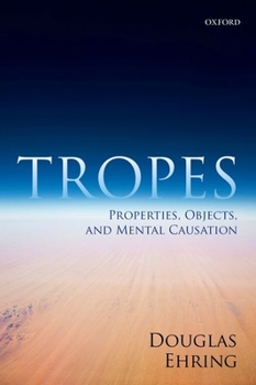 Paperback Tropes: Properties, Objects, and Mental Causation Book