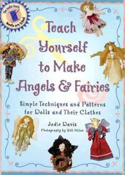Hardcover Teach Yourself to Make Angels and Fairies Book