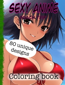 Paperback Sexy anime beach trip coloring book