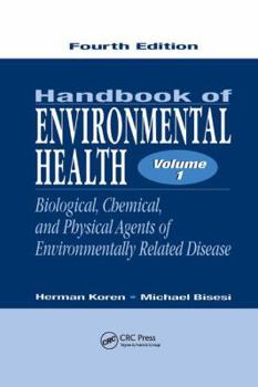 Paperback Handbook of Environmental Health, Volume I: Biological, Chemical, and Physical Agents of Environmentally Related Disease Book