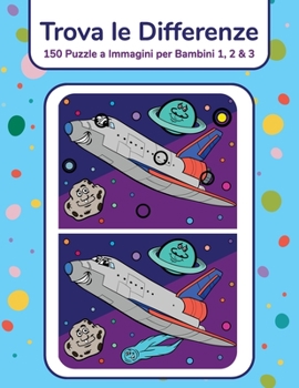 Paperback Trova le Differenze - 150 Puzzle a Immagini per Bambini 1, 2 & 3 [Italian] Book