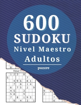 Paperback 600 Sudokus Nivel Maestro Adultos: Juegos Mentales Libro De Rompecabezas [Spanish] Book