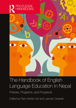 Hardcover The Handbook of English Language Education in Nepal: Policies, Programs, and Prospects Book