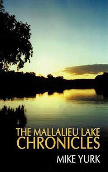 Paperback The Mallalieu Lake Chronicles Book