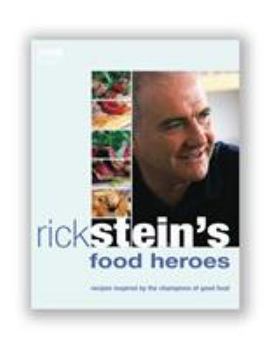 Paperback Rick Stein's Food Heroes: Recipes Inspired by the Champions of Good Food Book