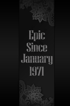 Epic Since 1971 January: Birthday Lined Notebook, 49th Birthday Guest Book for 49th Birthday Party Gift 49 Year Old  "Vintage Birthday Gifts" 100 ... Party Gift 49 Year Old 1971, 100 Pages, 6x9,
