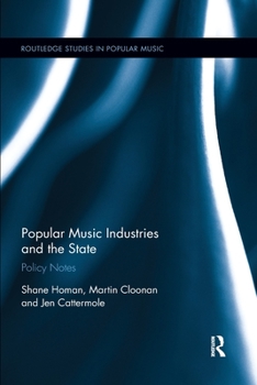 Paperback Popular Music Industries and the State: Policy Notes Book