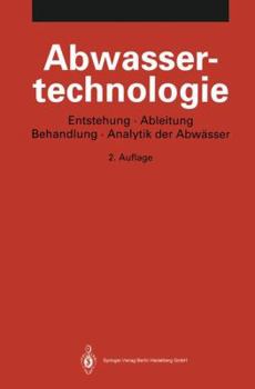 Paperback Abwassertechnologie: Entstehung, Ableitung, Behandlung, Analytik Der Abwässer [German] Book