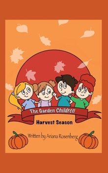 Hardcover The Garden Children: Harvest Season Book