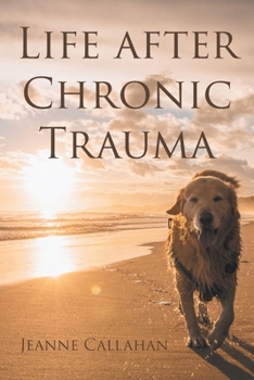 Paperback Life after Chronic Trauma Book