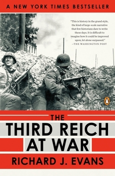 The Third Reich at War, 1939-1945 - Book #3 of the History of the Third Reich