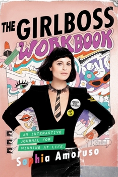 Paperback The Girlboss Workbook: An Interactive Journal for Winning at Life Book